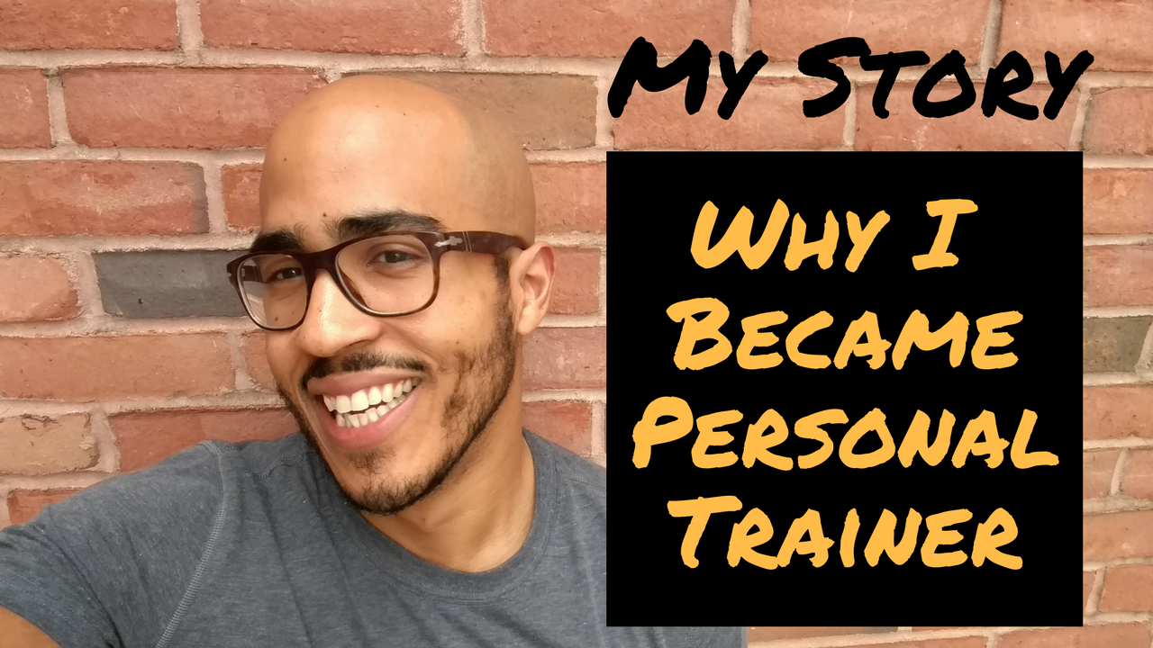 Why I am A Personal Trainer