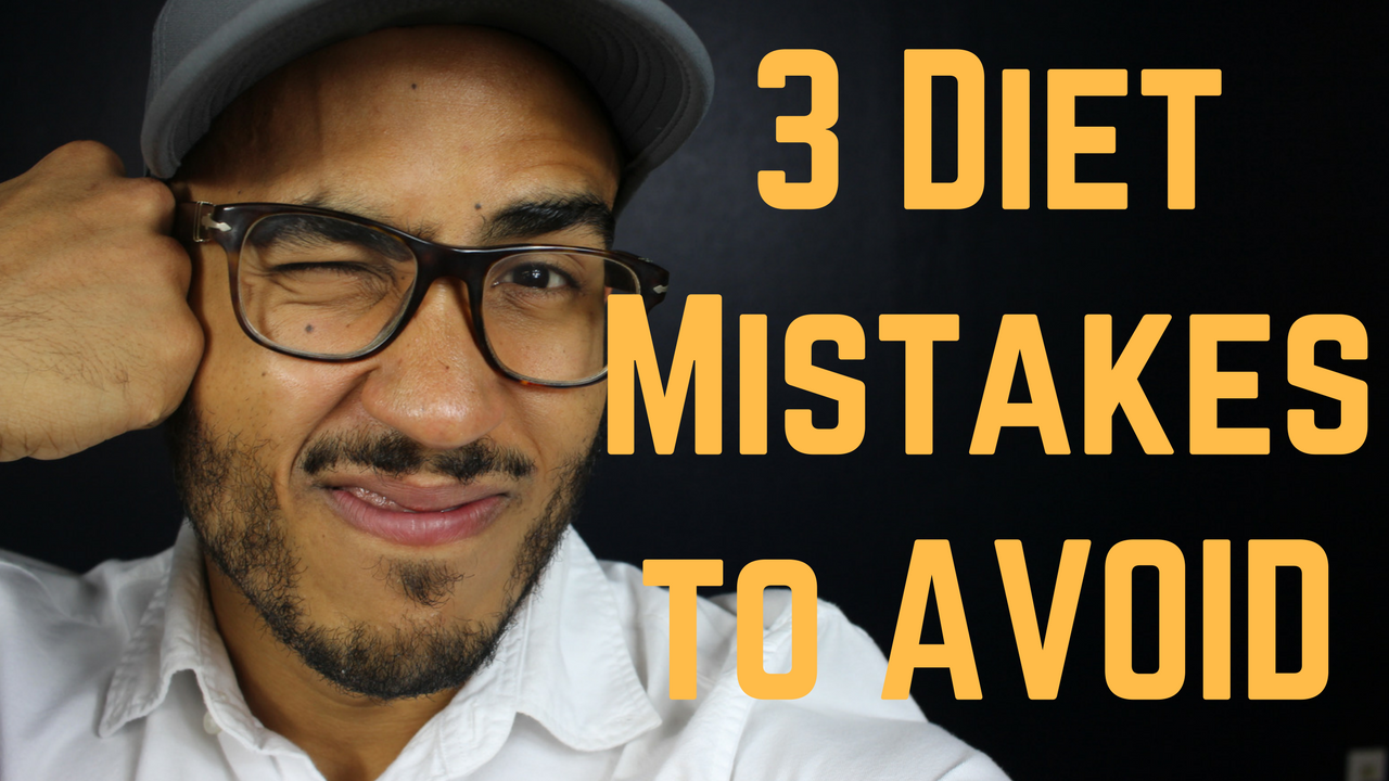 3 Common Diet Mistakes and How To Avoid Them