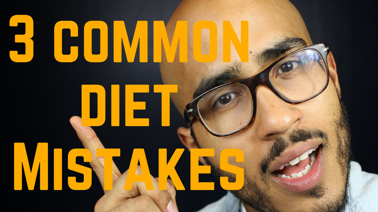 3 Common Diet Mistakes and How To Avoid them