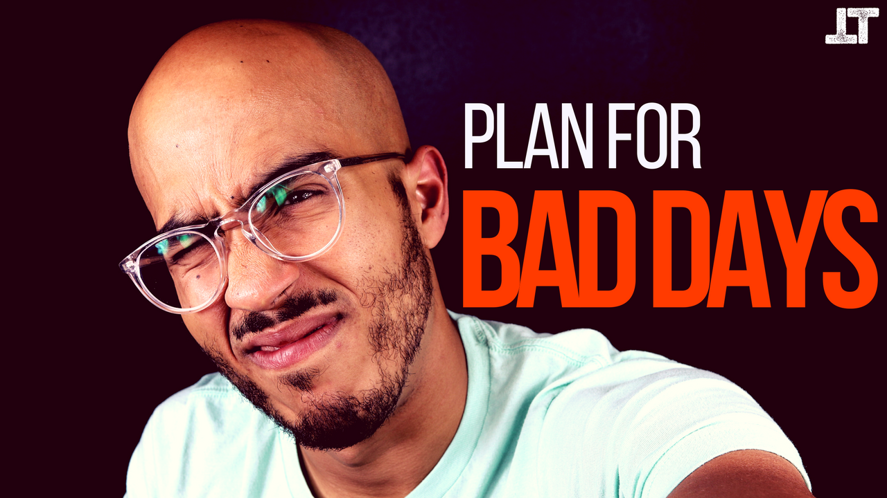 Plan for Bad Days