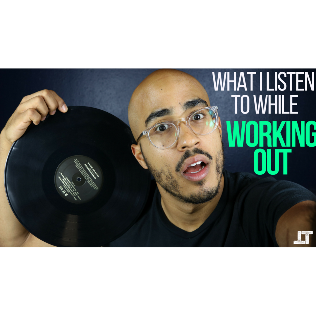 What I Listen To When I Workout