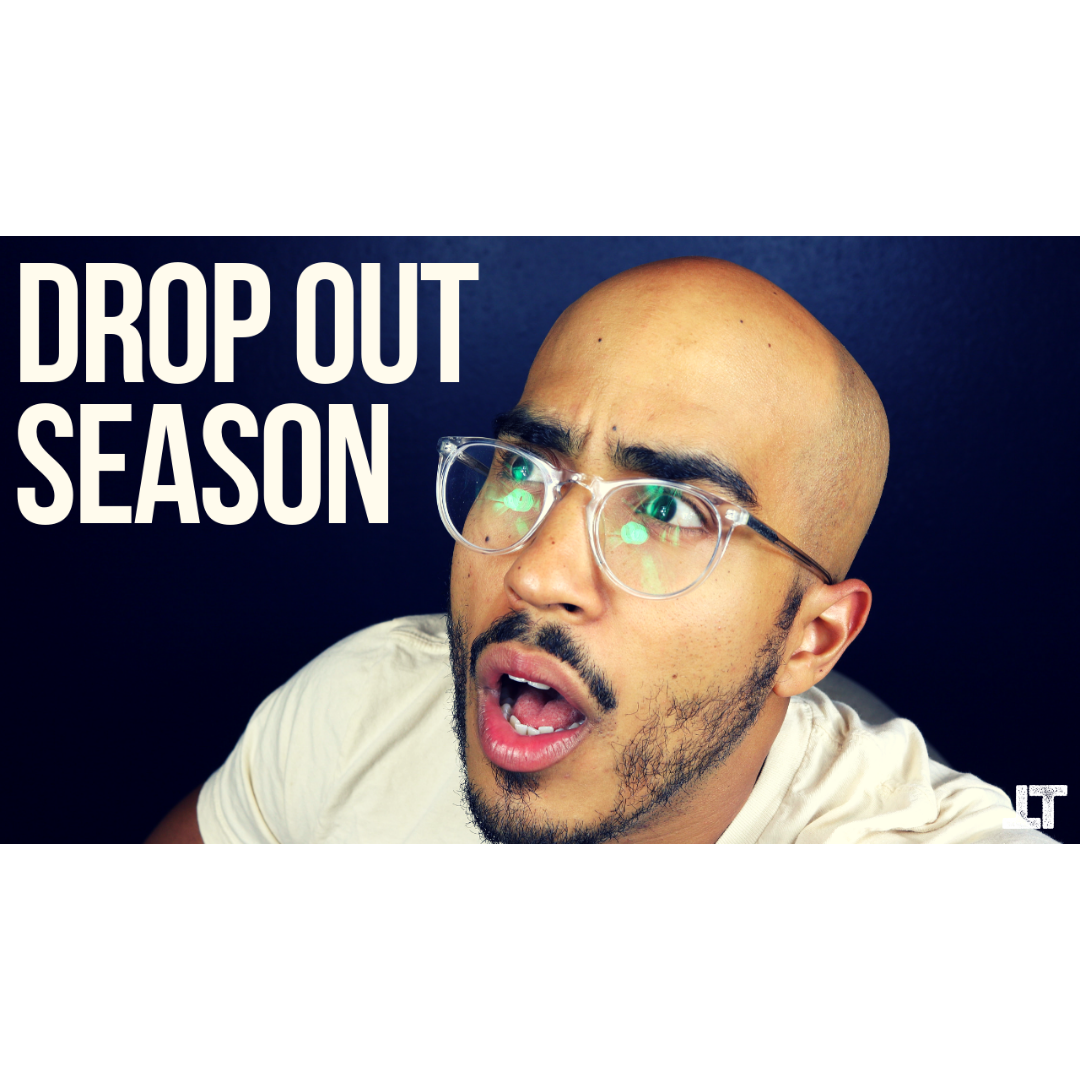 Drop-out Season